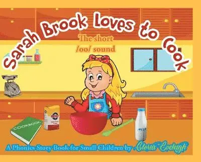 Gloria Eveleigh - Sarah Brook Loves To Cook, Inbunden. Tillgänglighet: Tillfälligt slut