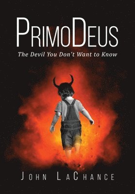 John LaChance - PrimoDeus, Inbunden. Tillgänglighet: Tillfälligt slut