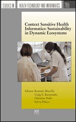 Craig E. Kuziemsky, Christian Nohr, Sylvia Pelayo - Context Sensitive Health Informatics: Sustainability in Dynamic Ecosystems, Övrigt