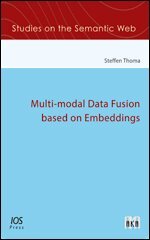 Steffen Thoma - Multi-modal Data Fusion based on Embeddings, Övrigt