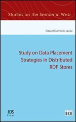 Daniel Dominik Janke - Study on Data Placement Strategies in Distributed RDF Stores, Övrigt