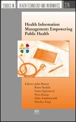 Ramo Šendelj, Ivana Ognjanovic, Petra Knaup, Elske Ammenwerth, Orsolya Varga - Health Information Management: Empowering Public Health, Övrigt