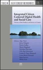 Jaime Delgado, Maria Hägglund, Kristiina Häyrinen, Ulla-Mari Kinnunen, Louise B. Pape-Haugaard - Integrated Citizen Centered Digital Health and Social Care, Övrigt