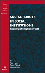 Raul Hakli, Pekka Mäkelä, Johanna Seibt - Social Robots in Social Institutions, Övrigt