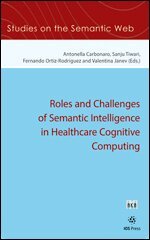 Antonella Carbonaro, Fernando Ortiz-Rodriguez, Valentina Janev - Roles and Challenges of Semantic Intelligence in Healthcare Cognitive Computing, Övrigt