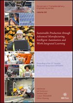 Joel Andersson, Shrikant Joshi, Lennart Malmsköld - Sustainable Production through Advanced Manufacturing, Intelligent Automation and Work Integrated Learning, Övrigt