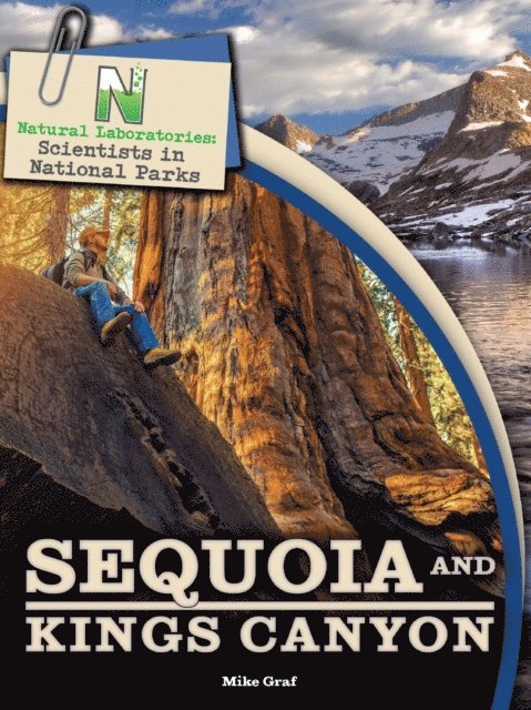 Mike Graf - Natural Laboratories: Scientists in National Parks Sequoia and Kings Canyon, E-bok