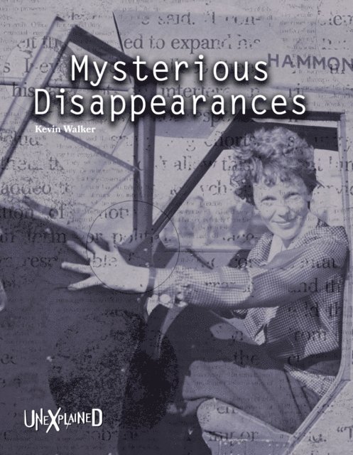 Kevin Walker - Unexplained Mysterious Disappearances, E-bok
