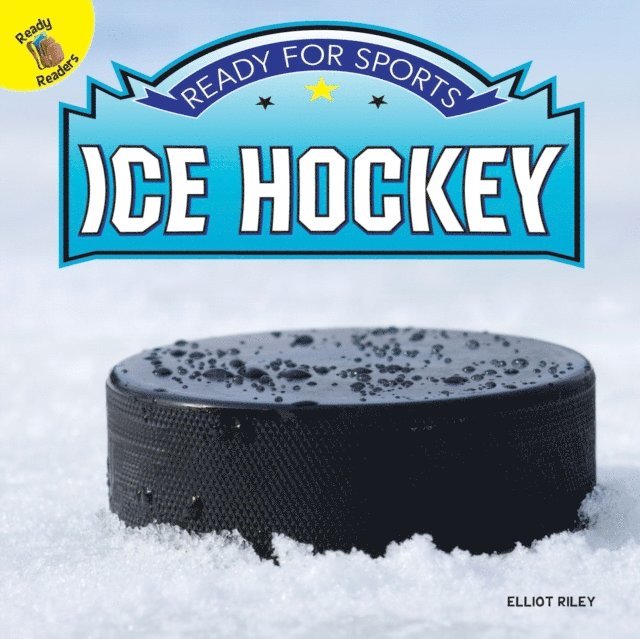 Elliot Riley - Ready for Sports Ice Hockey, E-bok