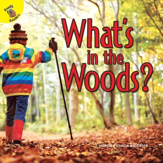 Michelle  Garcia Andersen - What's in the Woods?, E-bok