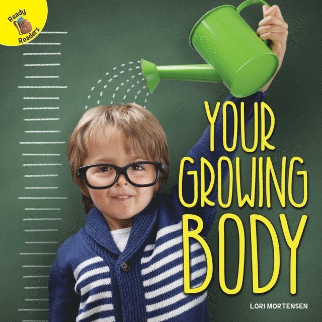 Lori Mortensen - Your Growing Body, E-bok