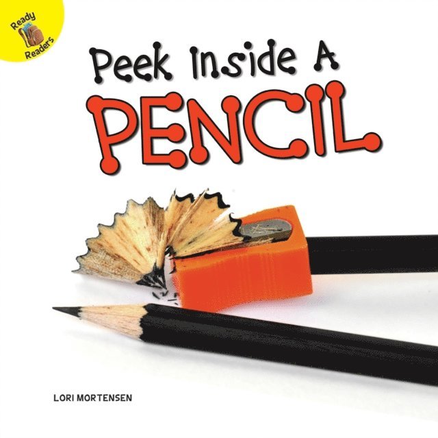 Lori Mortensen - Peek Inside a Pencil, E-bok