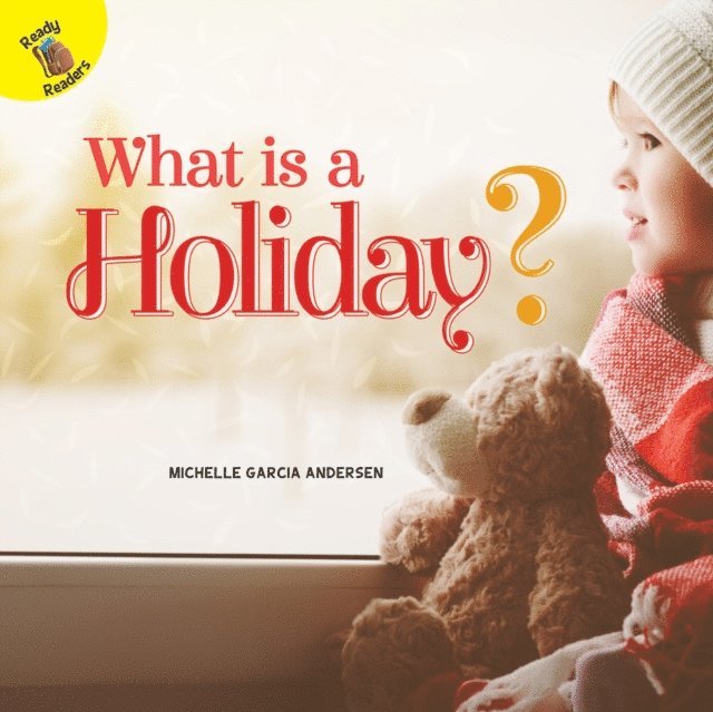 Michelle  Garcia Andersen - What is a Holiday?, E-bok
