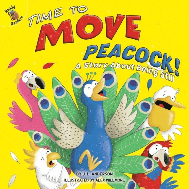 J.L. Anderson - Time to Move Peacock!, E-bok