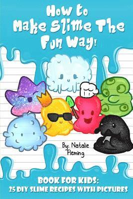 Natalie Fleming - How To Make Slime The Fun Way!, Häftad