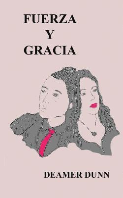 Deamer Dimas Dunn - Fuerza y Gracia, Häftad