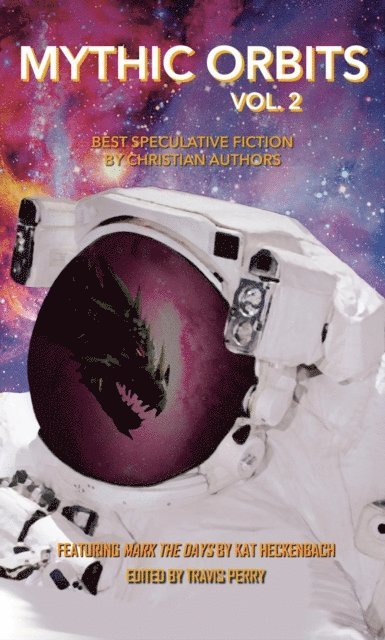 Steve Rzasa, Kat Heckenback, Travis Perry - Mythic Orbits Volume 2, E-bok