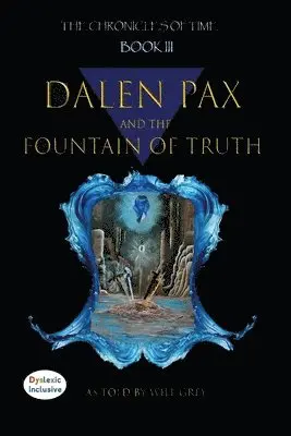 Will Grey - Dalen Pax and The Fountain Of Truth, Häftad. Tillgänglighet: Lägg i varukorg