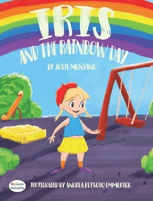 Josie, Montano - Iris and the Rainbow Day, Inbunden