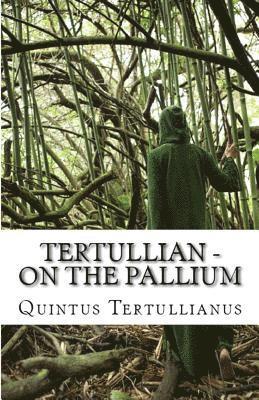 Tertullian - On the Pallium, Häftad
