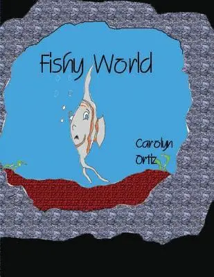 Carolyn Ortiz - Fishy World, Häftad. Tillgänglighet: Lägg i varukorg