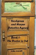 Snodgrass and Harper Detective Agency - The Doctor is Not In