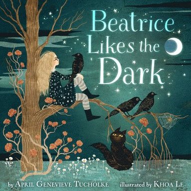 April Genevieve Tucholke - Beatrice Likes the Dark, Inbunden