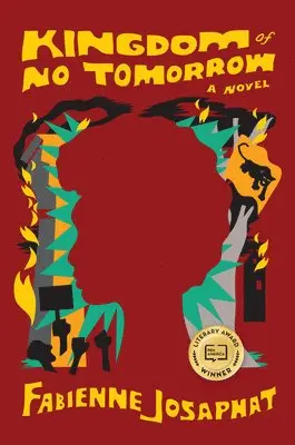 Fabienne Josaphat - Kingdom of No Tomorrow, Inbunden. Tillgänglighet: Lägg i varukorg