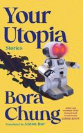 Your Utopia: Stories