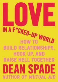Love in a Fucked-Up World