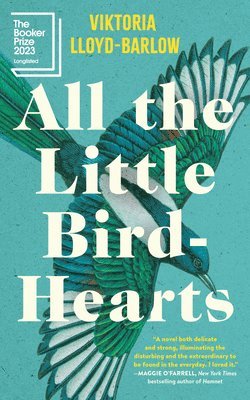 Viktoria Lloyd Barlow - All the Little Bird-Hearts, Häftad