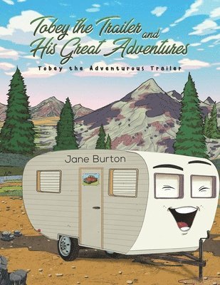 Jane Burton - Tobey the Trailer and His Great Adventures, Häftad. Tillgänglighet: Lägg i varukorg