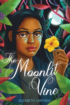 Elizabeth Santiago - The Moonlit Vine, Inbunden
