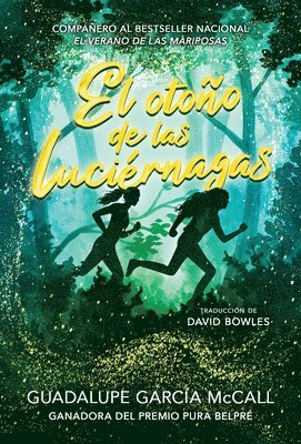 Guadalupe García McCall - El Otoño de Las Luciérnagas (Las Estaciones de la Sororidad #1): (Fall of the Fireflies, Seasons of Sisterhood #1), Inbunden