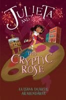 Luisana Duarte Armendáriz - Julieta and the Cryptic Rose, Inbunden