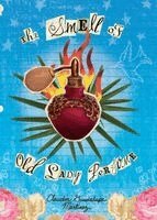 Claudia Guadalupe Martínez - The Smell of Old Lady Perfume, Häftad