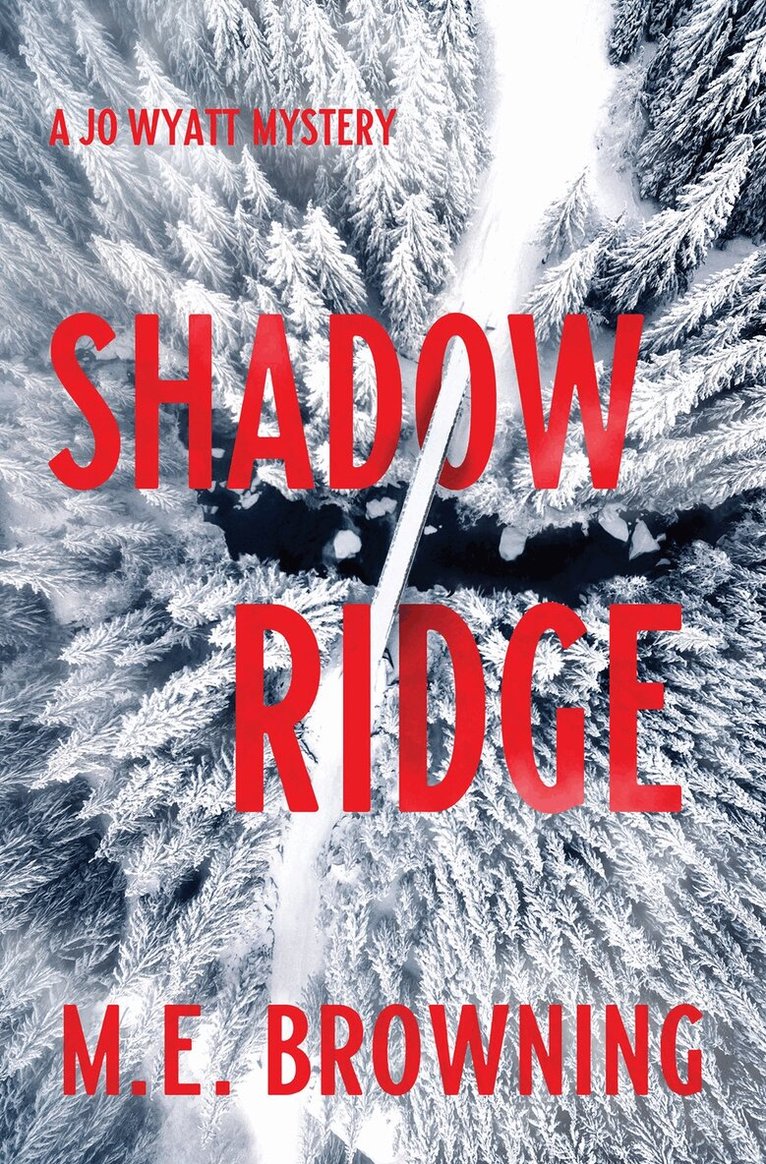 M. E. Browning - Shadow Ridge, Inbunden