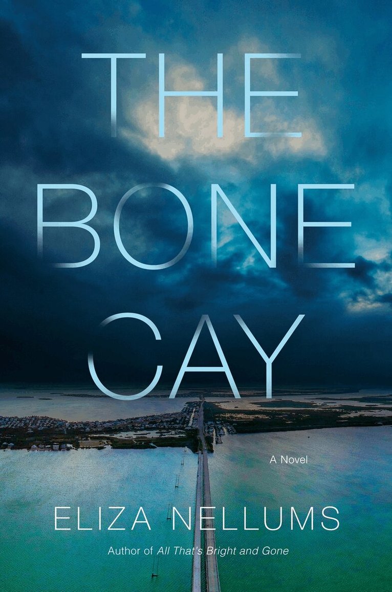 Eliza Nellums - Bone Cay, Inbunden