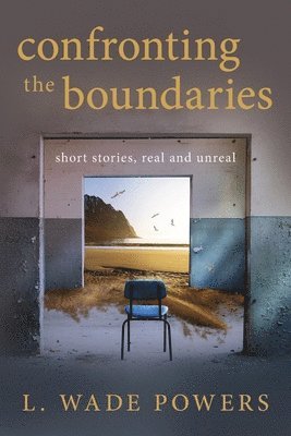 L Wade Powers - Confronting the Boundaries, Häftad. Tillgänglighet: Lägg i varukorg