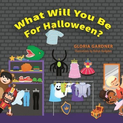 Gloria Gardner - What Will You Be For Halloween?, Häftad