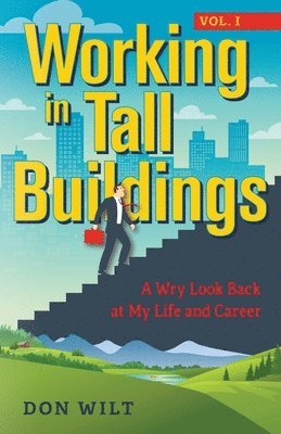 Don Wilt - Working in Tall Buildings, Häftad