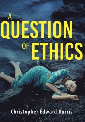Christopher Edward Burris - Question of Ethics, Inbunden. Tillgänglighet: Lägg i varukorg