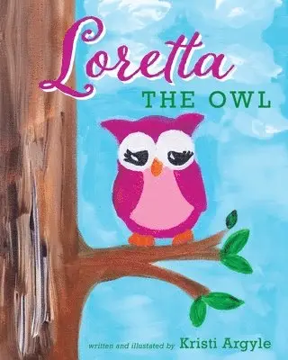 Kristi Argyle - Loretta the Owl, Häftad. Tillgänglighet: Tillfälligt slut