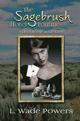 L Wade Powers - Sagebrush Hotel Tontine, Häftad. Tillgänglighet: Lägg i varukorg