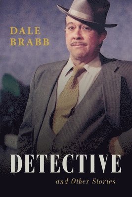 Dale Brabb - Detective and Other Stories, Häftad