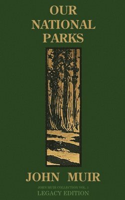 John Muir - Our National Parks (Legacy Edition), Inbunden. Tillgänglighet: Lägg i varukorg