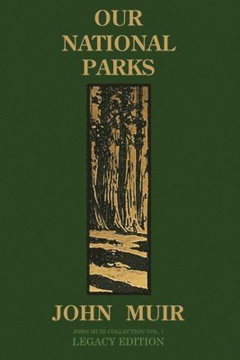 John Muir - Our National Parks (Legacy Edition), Häftad. Tillgänglighet: Lägg i varukorg
