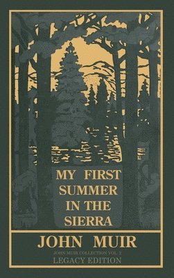 John Muir - My First Summer In The Sierra Legacy Edition, Inbunden. Tillgänglighet: Lägg i varukorg