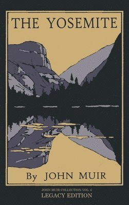 John Muir - Yosemite - Legacy Edition, Inbunden. Tillgänglighet: Lägg i varukorg
