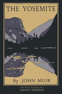 John Muir - Yosemite - Legacy Edition, Häftad. Tillgänglighet: Lägg i varukorg